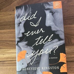 Did I Ever Tell You? (Memoir) by Genevieve Kingston